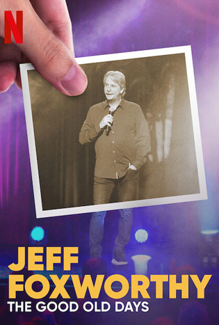 Jeff Foxworthy: The Good Old Days (2022) poster