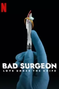 Bad Surgeon Love Under the Knife (2023)