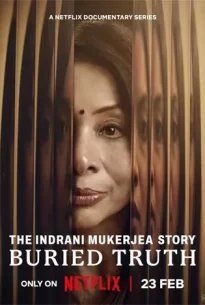 The Indrani Mukerjea Story Buried Truth (2024)