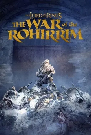 The Lord of the Rings The War of the Rohirrim (2024)
