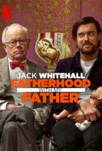 Jack Whitehall Fatherhood with My Father (2024)