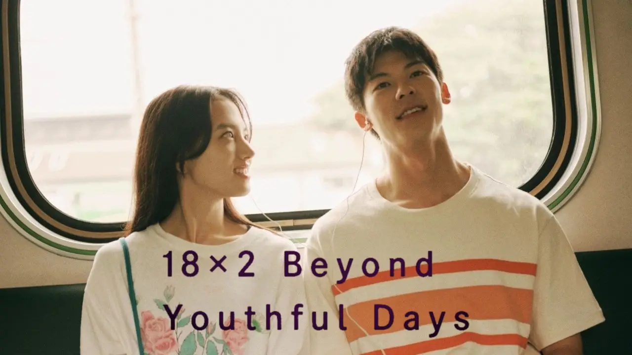 Movie-Review-18x2-Beyond-Youthful-Days-Love-and-We-Still-Miss-You