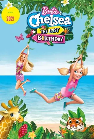 Barbie & Chelsea The Lost Birthday (2021)